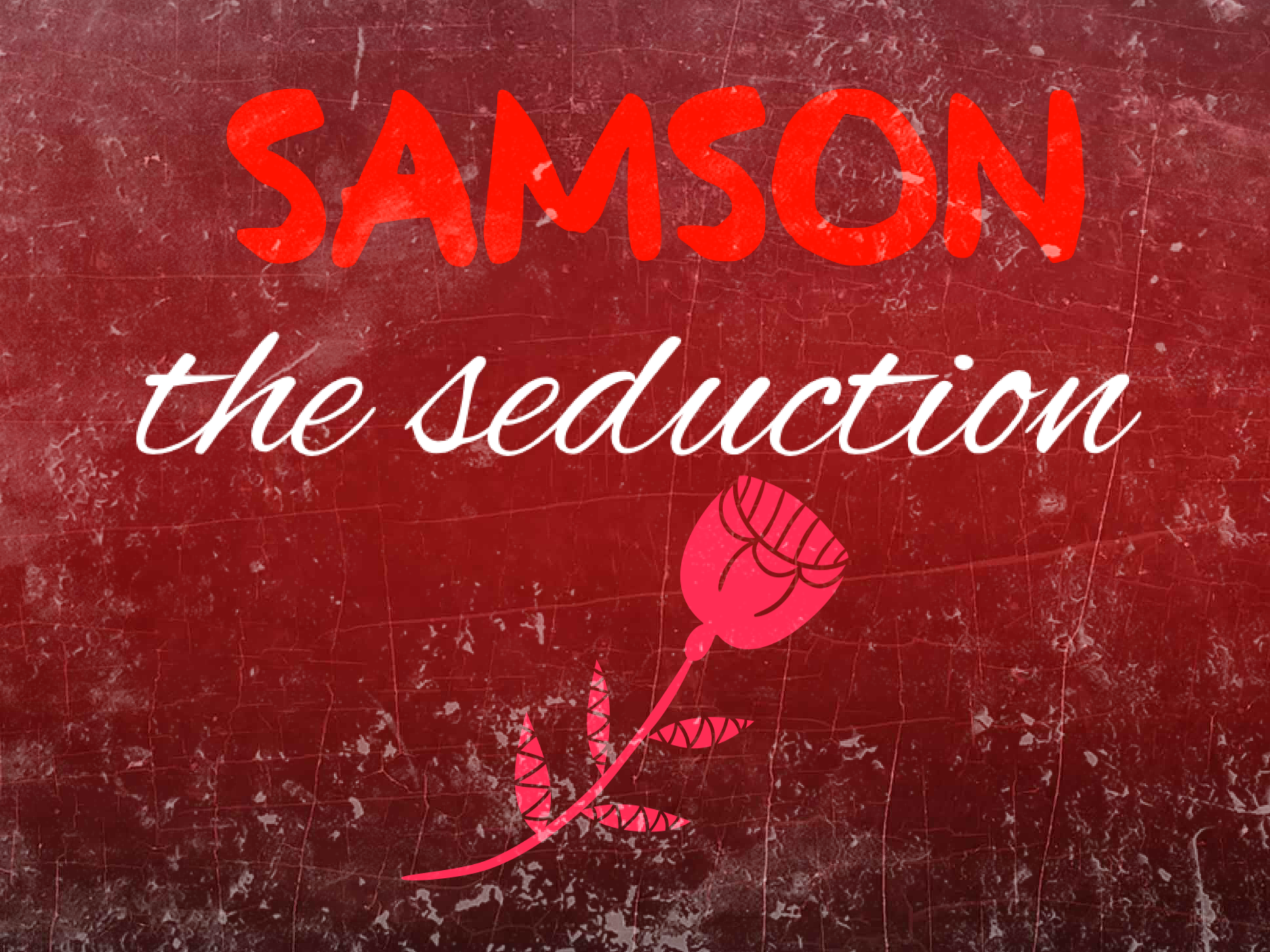 Samson: The Seduction