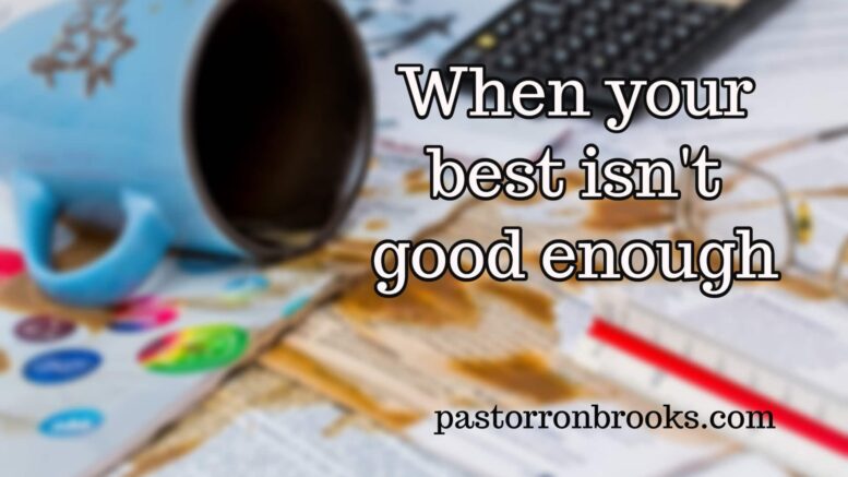 Your best isn't good enough
