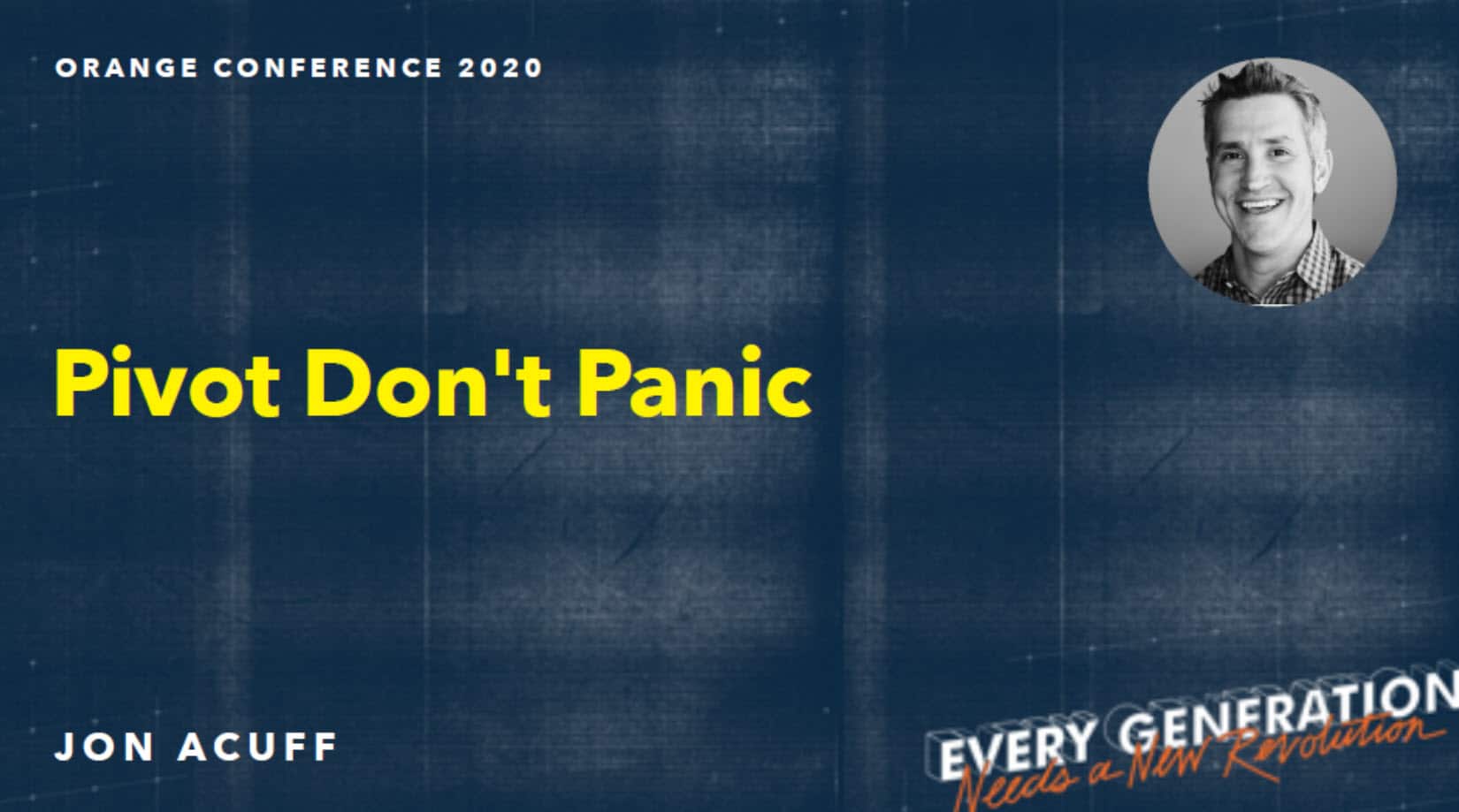 Pivot, don’t Panic Orange Conference breakout with Jon Acuff