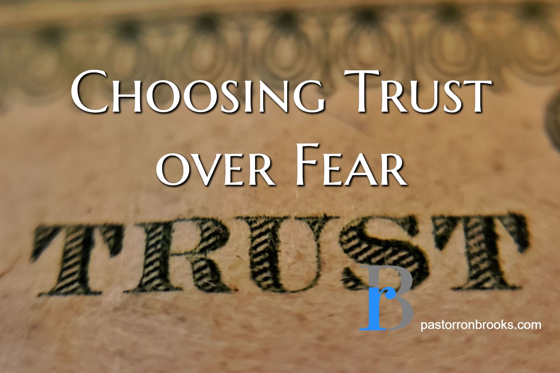 choosing trust over fear
